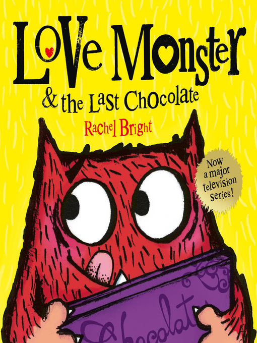 Title details for Love Monster and the Last Chocolate by Rachel Bright - Available